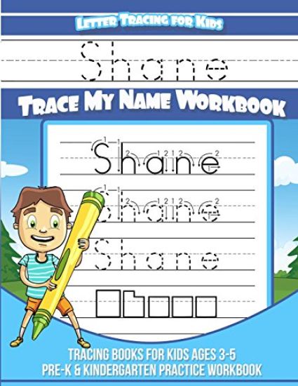 Shane Letter Tracing for Kids Trace my Name Workbook: Tracing Books for Kids ages 3 - 5 Pre-K & Kindergarten Practice Workbook