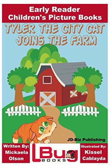 Tyler the City Cat Joins the Farm - Early Reader - Children's Picture Books