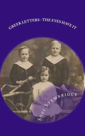 Greek Letters Volume 3: The Eyes Have It