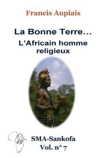 La bonne Terre... l'Africain homme religieux