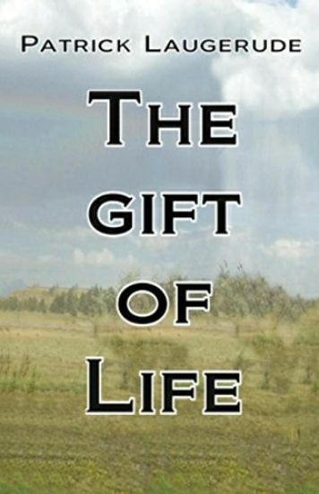 The gift of Life: Patrick Laugerude The gift of Life