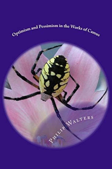 Optimism and Pessimism in the Works of Camus: An Inter-Textual Approach