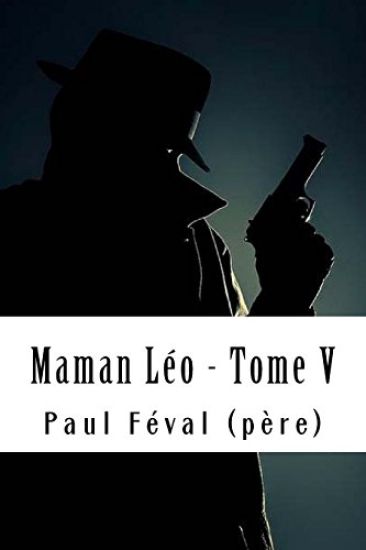 Maman Léo - Tome V: Les Habits Noirs #5
