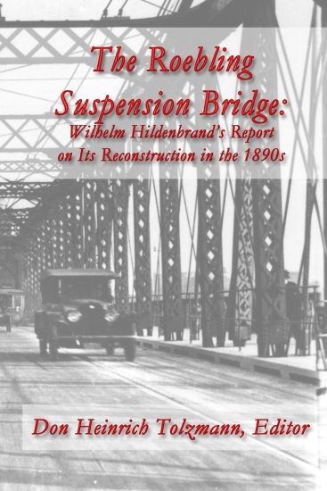 The Roebling Suspension Bridge: Wilhelm Hildenbrand's Report on Its Reconstruction in the 1890s