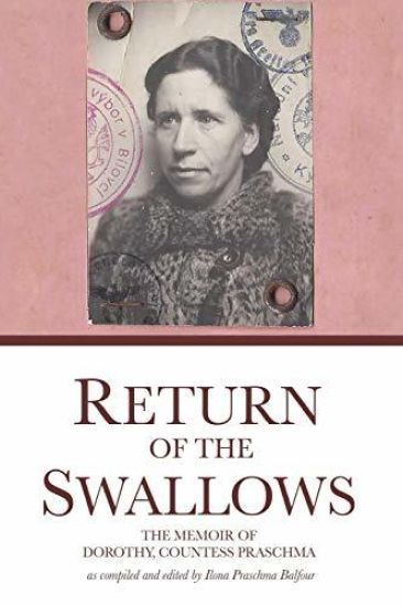 Return of the Swallows: Dorothy, Countess Praschma's Memoir