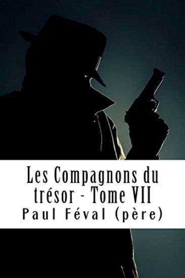 Les Compagnons du trésor - Tome VII: Les Habits Noirs #7