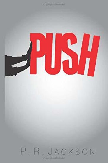 P U S H: If I took the time to truly define what it means, I would need more than a book, or a handful of poems...