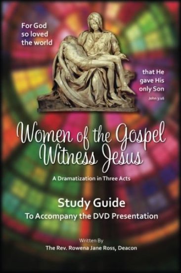 Women of the Gospel Witness Jesus: Study Guide