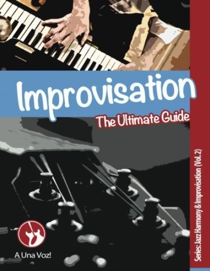 Improvisation: The Ultimate Guide