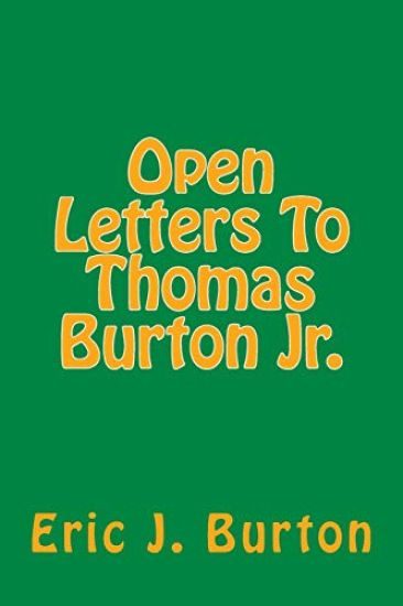Open Letters To Thomas Burton Jr.