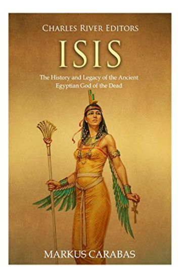 Isis: The History and Legacy of the Ancient Egyptian God of the Dead