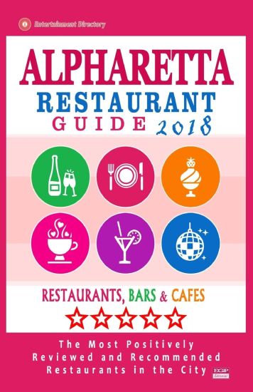 Alpharetta Restaurant Guide 2018: Best Rated Restaurants in Alpharetta, Georgia - Restaurants, Bars and Cafes recommended for Visitors, 2018