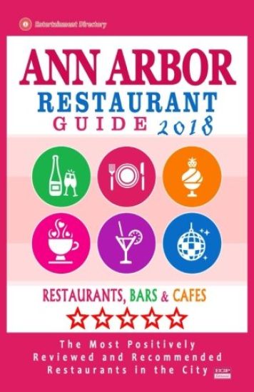 Ann Arbor Restaurant Guide 2018: Best Rated Restaurants in Ann Arbor, Michigan - Restaurants, Bars and Cafes recommended for Visitors, 2018