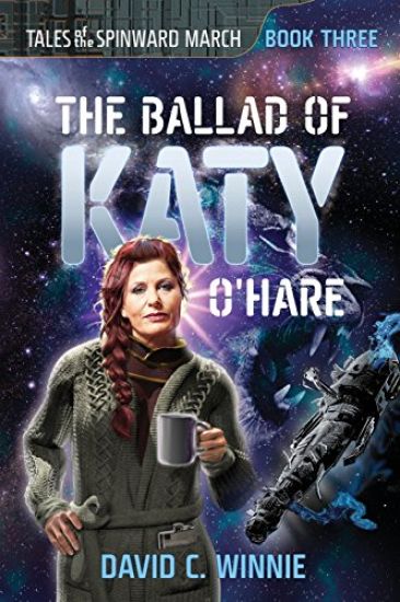 The Ballad of Katy O'Hare: Tales of the Spinward March Book 3