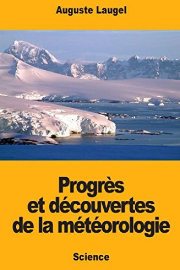 Progrès et découvertes de la météorologie