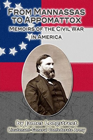From Mannassas to Appomattox: Memoirs of the Civil War in America