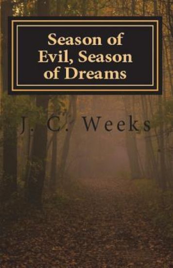 Season of Evil, Season of Dreams