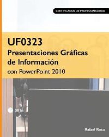 Uf0323 Presentaciones Gráficas de Información Con PowerPoint 2010