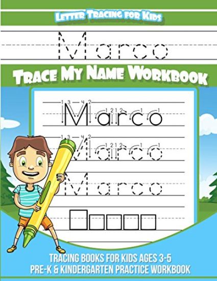 Marco Letter Tracing for Kids Trace my Name Workbook: Tracing Books for Kids ages 3 - 5 Pre-K & Kindergarten Practice Workbook
