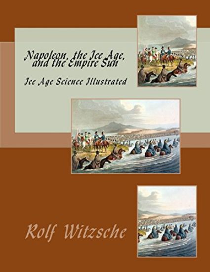 Napoleon, the Ice Age, and the Empire Sun: Ice Age Science Illustrated