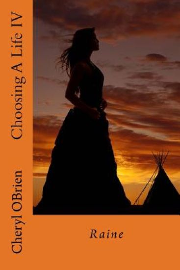 Choosing A Life IV: Raine