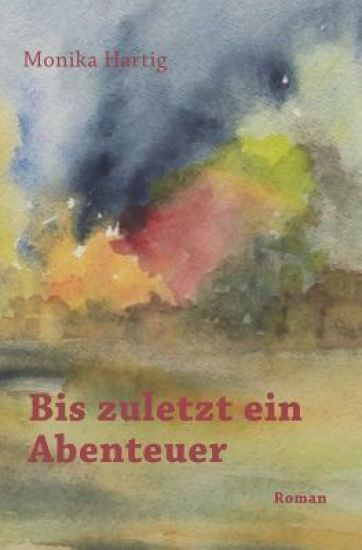 Bis zuletzt ein Abenteuer