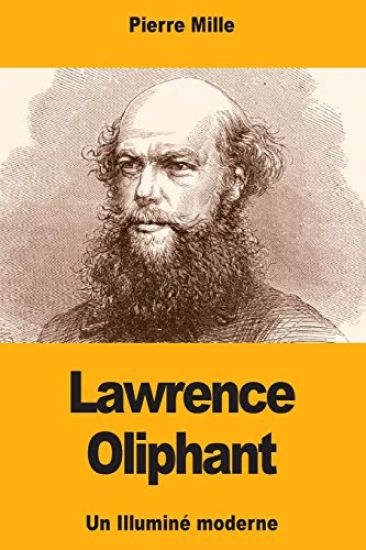Lawrence Oliphant: Un Illuminé moderne