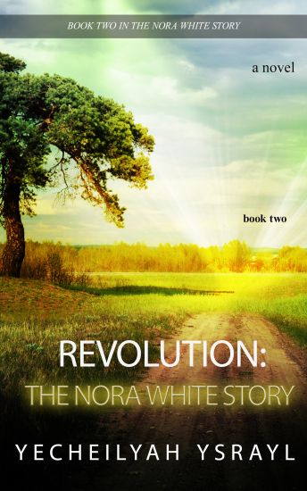 Revolution: The Nora White Story - Book 2