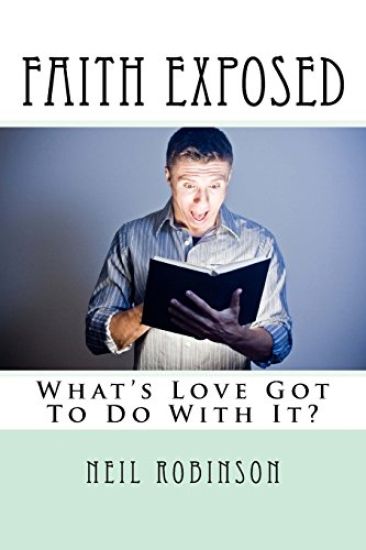 Faith Exposed: What's Love Got To Do With It?