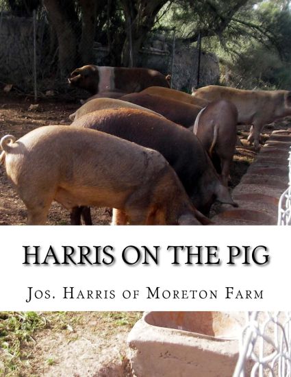 Harris on the Pig: The Breeding, Rearing, Management and Improvement of Swine