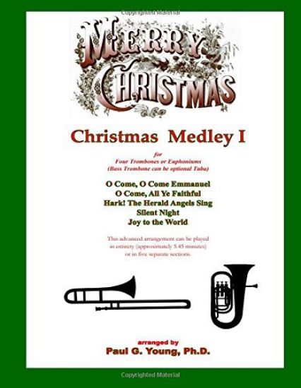 Christmas Medley I: for Four Trombones or Euphoniums and Tuba