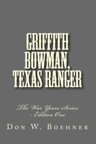 Griffith Bowman, Texas Ranger