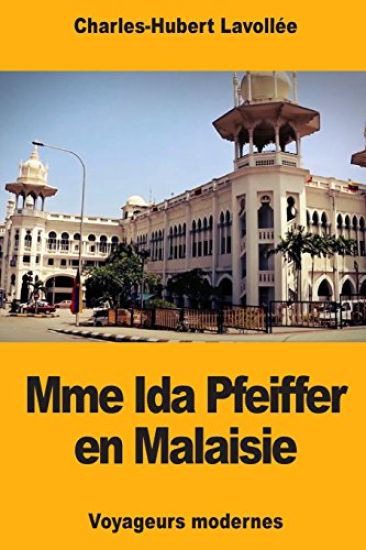 Mme Ida Pfeiffer en Malaisie