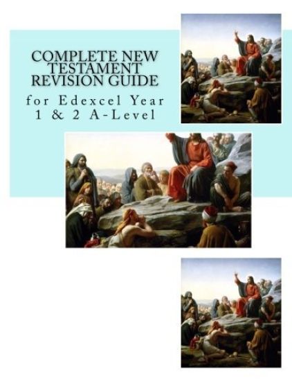Complete New Testament Revision Guide: for Edexcel Year 1 & 2 A-Level