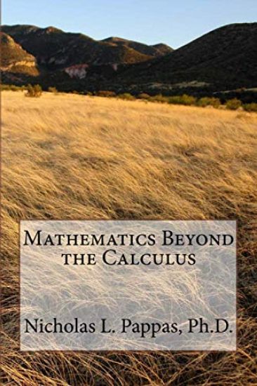Mathematics Beyond the Calculus
