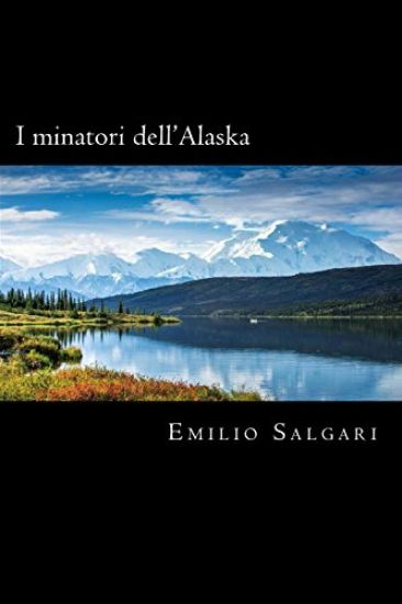 I minatori dell'Alaska (Italian Edition)