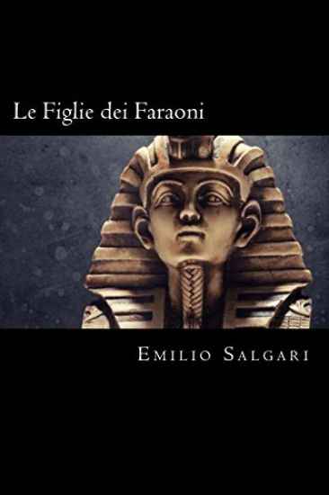 Le Figlie dei Faraoni (Italian Edition)