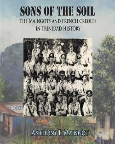 Sons of the Soil: The Maingots and French Creoles in Trinidad History