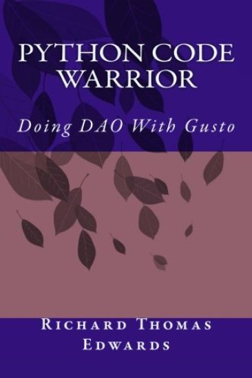 Python Code Warrior - Doing DAO With Gusto