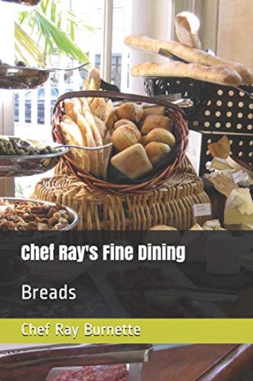 Chef Ray's Fine Dining: Breads