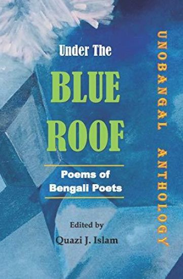 Under the Blue Roof: Bengali Poems