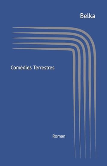 Comédies terrestres: Une évasion cosmique