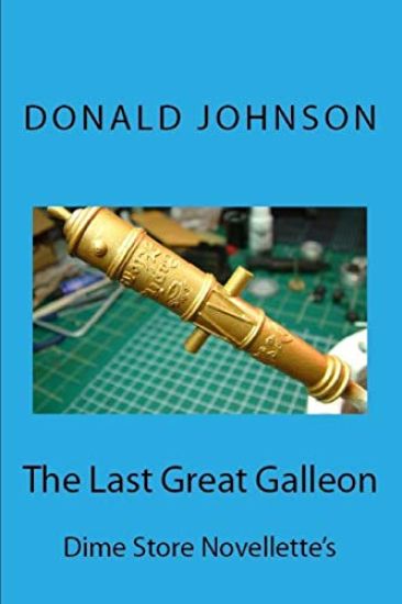 The Last Great Galleon: Dime Store Novellette's