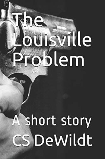 The Louisville Problem: A Short Story