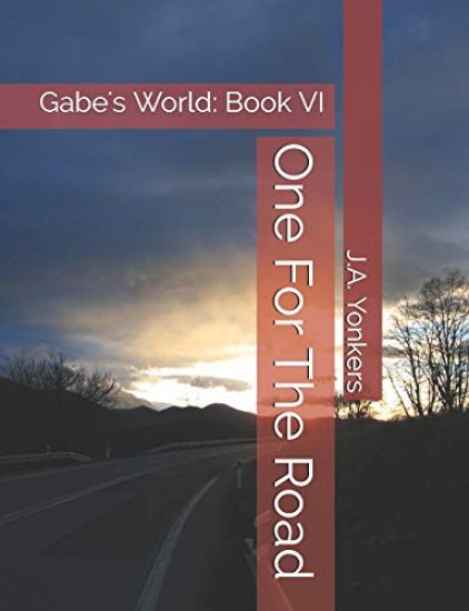 One for the Road: Gabe's World: Book VI