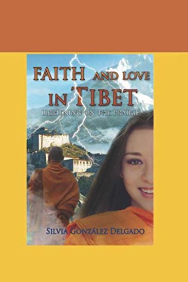 Faith and Love in Tibet: Lightning in the prairie