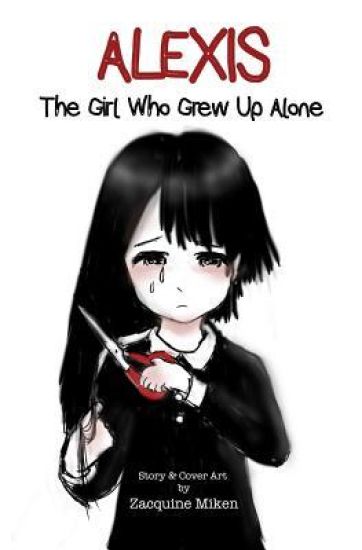 Alexis: The Girl Who Grew Up Alone