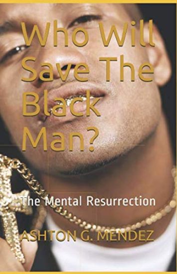 Who Will Save The Black Man?