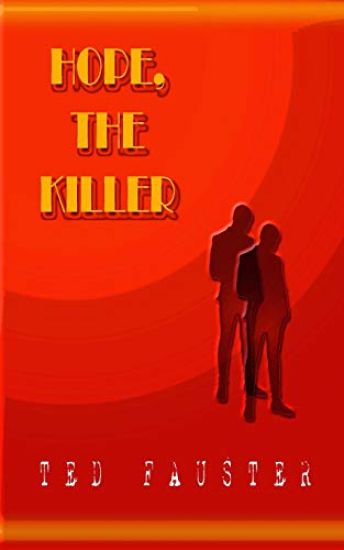 Hope, the Killer: A speculative fiction piece set in the mind-bending universe of Sebastian Doubinsky