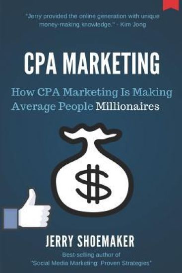 CPA Marketing: How CPA Marketing Is Making Average People Millionaires